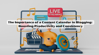 The Importance of a Content Calendar in Blogging